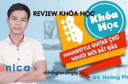 Review khóa học Fingerstyle Guitar cho người mới bắt đầu trên Unica