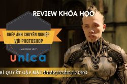 Review khóa học Ghép ảnh chuyên nghiệp với Photoshop trên Unica