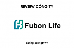 Review công ty bảo hiểm Fubon Việt Nam
