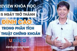 Review khóa học 15 Ngày trở thành đỉnh cao trong phân tích kỹ thuật chứng khoán trên Unica
