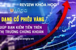 Review khóa học 5 dạng cổ phiếu vàng giúp bạn kiếm tiền trên thị trường chứng khoán trên Unica