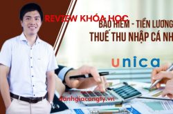 Review khóa học Bảo hiểm - Tiền lương - Thuế thu nhập doanh nghiệp trên Unica