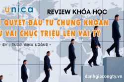 Review khóa học Bí quyết đầu tư chứng khoán từ vài chục triệu lên vài tỷ trên Unica