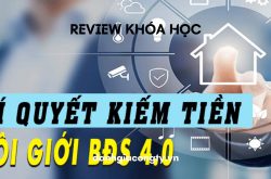 Review khóa học Bí quyết kiếm tiền môi giới bất động sản 4.0 trên Unica