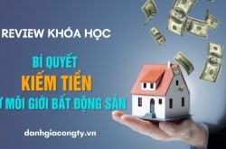 Review khóa học Bí quyết kiếm tiền từ môi giới bất động sản trên Unica