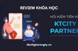 Review khóa học của Cộng đồng tạo thu nhập với KTcity Partner trên KTcity
