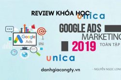 Review khóa học Google Ads Marketing toàn tập trên Unica