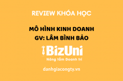Review khóa học Mô hình Kinh doanh trên Bizuni.vn