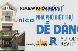 Review khóa học Thiết kế Nhà phố Biệt thự dễ dàng bằng Revit trên Unica