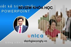 Review khóa học Thiết kế trình chiếu PowerPoint 2016 từ A-Z trên Unica