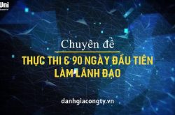 Review khóa học Thực thi & 90 ngày đầu tiên làm lãnh đạo trên Bizuni.vn