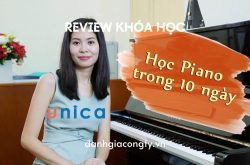 Review khóa học Tự học piano trong 10 ngày trên Unica