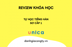 Review khóa học Tự học tiếng Hàn thật dễ - Sơ cấp 1 trên Unica